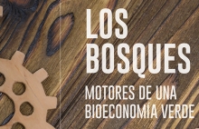 Los bosques. Motores de una bioeconomía verde