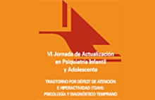 VI Jornada de Actualización en Psiquiatría Infantil y Adolescente