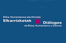 Etika, Humanismo eta Zientzia Elkarrizketak