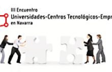 III Encuentro Universidades - Centros Tecnológicos - Empresas en Navarra