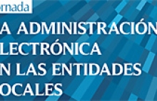 Jornada: La administración electrónica en las entidades locales