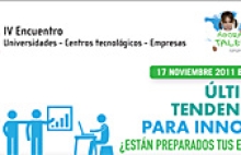 IV Encuentro Universidades - Centros Tecnológicos - Empresas