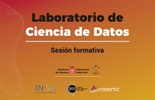 Sesión formativa: Laboratorio de Ciencia de Datos